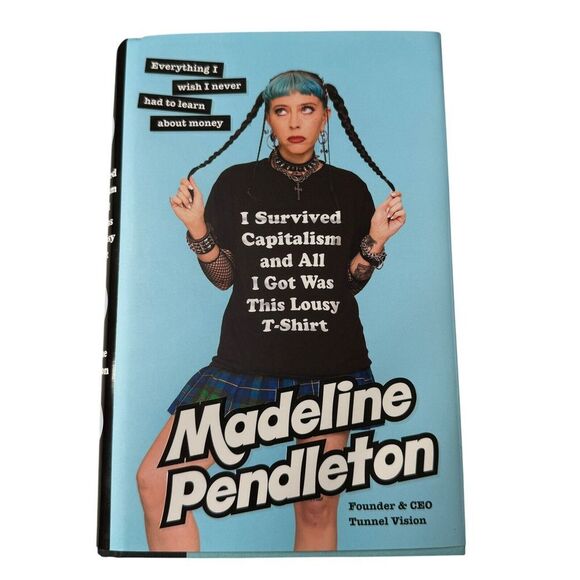 I Survived Capitalism and All I Got Was This Lousy T-Shirt by Madeline Pendleton - Picture 1 of 9